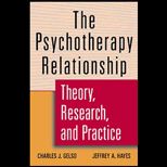 Psychotherapy Relationship  Theory, Research, and Practice