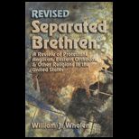Separated Brethren  Review of Protestant, Anglican, Eastern Orthodox and Other Religions in the United States