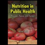 Nutrition in Public Health  Principles, Policies, and Practice   With CD