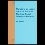 Monotone Operators in Banach Space and Nonlinear Partial Differential Equations