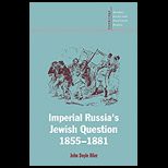 Imperial Russias Jewish Question, 1855 1881