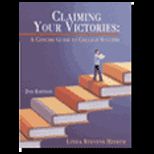 Claiming Your Victories  A Concise Guide to College Success