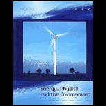 Energy, Physics and the Environment (Custom)