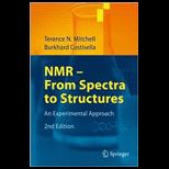 NMR   from Spectra to Structures An Experimental Approach