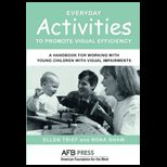 Everyday Activities to Promote Visual Efficiency A Handbook for Working with Young Children with Visual Impairments