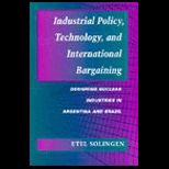 Industrial Policy, Tech. and International Bargaining