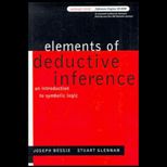 Elements of Deductive Inference  An Introduction to Symbolic Logic   With CD
