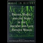 Prayer, Magic, and Stars in Ancient and Late
