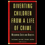 Diverting Children From a Life of Crime  Measuring Costs and Benefits