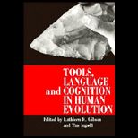 Tools, Language and Cognition Human