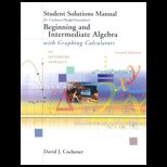 Beginning and Intermediate Algebra with Graphing Calculators   Student Solutions Manual