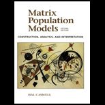 Matrix Population Models  Construction, Analysis, and Interpretation