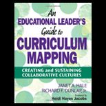 Educational Leaders Guide to Curriculum Mapping Creating and Sustaining Collaborative Cultures
