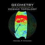 Geometry with an Introduction to Cosmic Topology