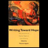 Writing Toward Hope  The Literature of Human Rights in Latin America