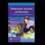 Communication Assessment and Intervention with Infants and Toddlers