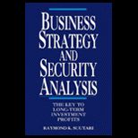 Business Strategy and Security Analysis  The Key to Long Term Investment Profits