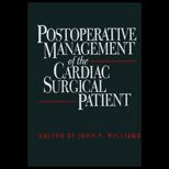Postoperative Management of the Cardiac Surgical Patient