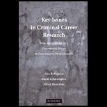 Key Issues in Criminal Career Research  New Analyses of the Cambridge Study in Delinquent Development