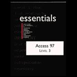Access 97 Essentials Level III, with 3 Disk