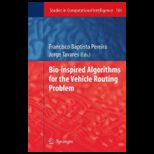 Bio Inspired Algorithms for the Vehicle Routing Problem