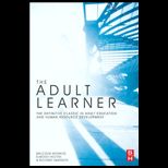 Adult Learner Definitive Classic in Adult Education and Human Resource Development
