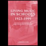 Living Music in Schools 1923 1999