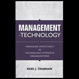 Management of Technology  Managing Effectively in Technology Intensive Organizations