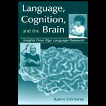Language, Cognition, and the Brain  Insights From Sign Language Research