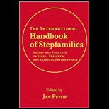 International Handbook of Stepfamilies Policy and Practice in Legal, Research, and Clinical Environments