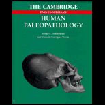 Cambridge Encyclopedia of Human Paleopathology