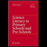 Science Literacy in Primary Schools and Pre Schools