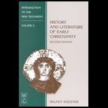 Introduction to the New Testament, Volume II  History and Literature of Early Christianity
