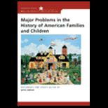 Major Problems in History of American Families and Children