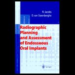 Radiographic Planning and Assessment of Endosseous Oral Implants