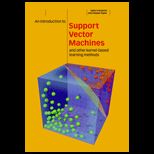 Introduction to Support Vector Machines and Other Kernel Based Learning Methods