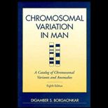 Chromosomal Variation in Man  A Catalog of Chromosomal Variants and Anomalies