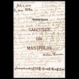 Calculus on Manifolds  A Modern Approach to Classical Theorems of Advanced Calculus