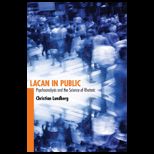 Lacan in Public Psychoanalysis and the Science of Rhetoric