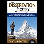 Dissertation Journey ; Practical and Comprehensive Guide to Planning Writing and Defending Your Dissertation
