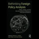 Rethinking Foreign Policy Analysis States, Leaders, and the Microfoundations of Behavioral International Relations