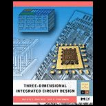 Three Dimensional Integrated Circuit Design