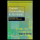 Career Counseling in Schools  Multicultural and Developmental Perspectives