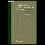 Explorations in Mathematical Physics