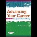 Advancing Your Career Concepts in Professional Nursing