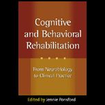 Cognitive and Behavioral Rehabilitation  From Neurobiology to Clinical Practice