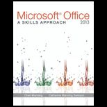 Microsoft Office 2013 A Skills Approach Text Only