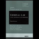 Criminal Law Cases, Materials and Problems  2009 Supplement