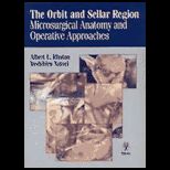 Orbit & Sellar Region  Microsurgical Anatomy and Operative Approaches