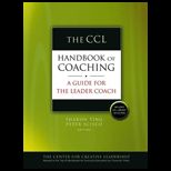 Ccl Handbook of Coaching  Guide for the Leader Coach   With CD